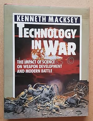 Technology in War: The Impact of Science on Weapon Development and Modern Battle