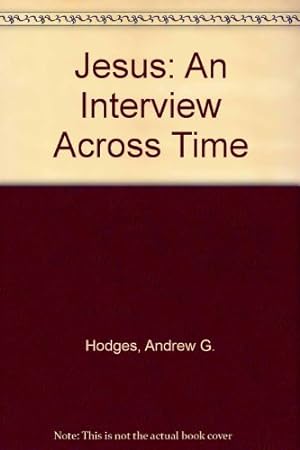 Seller image for Jesus: An Interview Across Time for sale by Reliant Bookstore