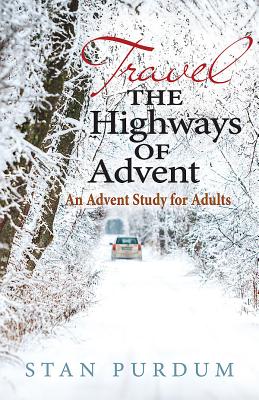 Immagine del venditore per Travel the Highways of Advent: An Advent Study for Adults (Paperback or Softback) venduto da BargainBookStores