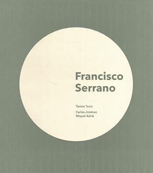 Seller image for Francisco Serrano : 2008-2018 for sale by GreatBookPrices