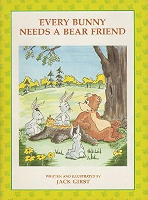 Seller image for Every Bunny Needs a Bear Friend for sale by Reliant Bookstore