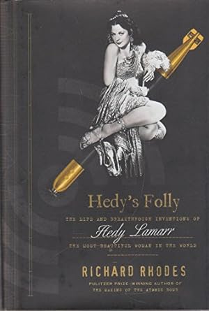 Seller image for Hedy's Folly: The Life and Breakthrough Inventions of Hedy Lamarr, the Most Beautiful Woman in the World for sale by -OnTimeBooks-