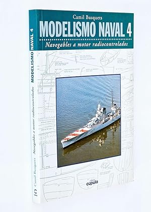 Seller image for MODELISMO NAVAL 4. Navegables a motor radiocontrolados for sale by Libros con Vidas