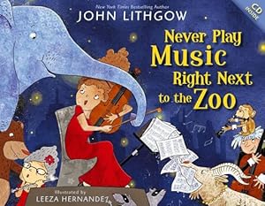 Seller image for Never Play Music Right Next to the Zoo [With CD (Audio)] (Mixed Media Product) for sale by BargainBookStores