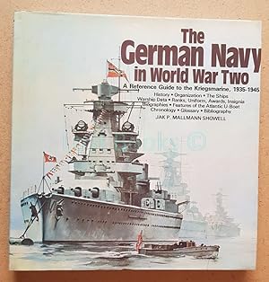 The German Navy in World War Two: A Reference Guide to the Kriegsmarine, 1935-1945