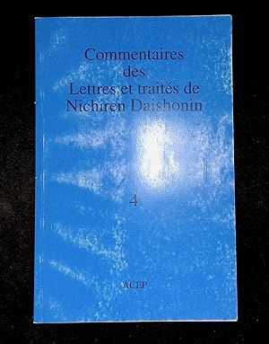Immagine del venditore per Commentaires des Lettres et traits de Nichiren Daishonin 4 venduto da LibrairieLaLettre2