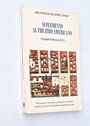 Imagen del vendedor de SUPLEMENTO AL THEATRO AMERICANO ( La ciudad de Mxico en 1755 ) a la venta por Libros con Vidas