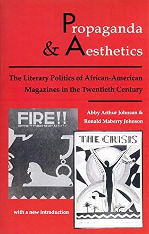 Immagine del venditore per Propaganda and Aesthetics: The Literary Politics of Afro-American Magazines in the Twentieth Century venduto da -OnTimeBooks-