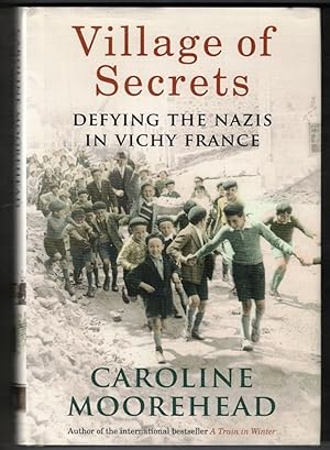 Seller image for Village of Secrets: Defying the Nazis in Vichy France for sale by Ainsworth Books ( IOBA)