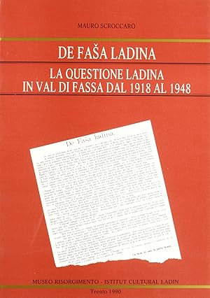 Bild des Verkufers fr De fasa ladina. La questione ladina in val di Fassa dal 1919 al 1948 zum Verkauf von MULTI BOOK