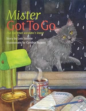 Bild des Verkufers fr Mister Got to Go: The Cat That Wouldn\ t Leave zum Verkauf von moluna