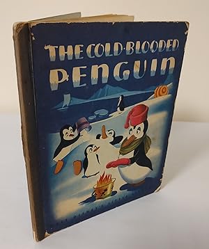 Seller image for The Cold-Blooded Penguin; from the Walt Disney picture, 'The Three Caballeros' for sale by Waysidebooks
