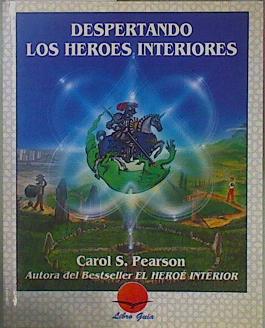 Image du vendeur pour Despertando los hroes interiores 12 arquetipos para encontrarnos a nosotros mismos y transformar el mis en vente par Almacen de los Libros Olvidados