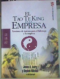 Seller image for El tao te king en la empresa : lecciones de taosmo para el liderazgo y la empresa for sale by Almacen de los Libros Olvidados