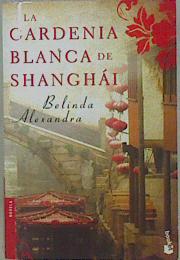 Immagine del venditore per La gardenia blanca de Shanghi venduto da Almacen de los Libros Olvidados