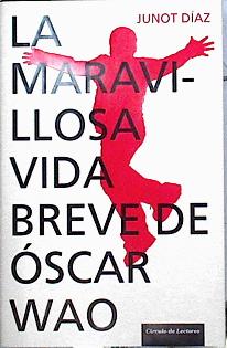 Seller image for La maravillosa vida breve de scar Wao for sale by Almacen de los Libros Olvidados