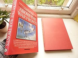 Seller image for Above the War Fronts; A Complete Record of the British Two-Seater Bomber Pilot and Observer Aces, The British Two-Seater Fighter Observer Aces, And the Belgian, Italian, Austro-Hungarian and Russian Fighter Aces 1914-1918. for sale by Benson's Antiquarian Books