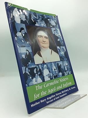 Seller image for THE CARMELITE SISTERS FOR THE AGED AND INFIRM for sale by Kubik Fine Books Ltd., ABAA