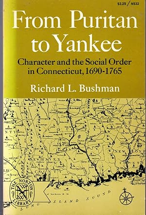 Seller image for From Puritan to Yankee: Character and the Social Order in Connecticut, 1690-1765 for sale by Dorley House Books, Inc.