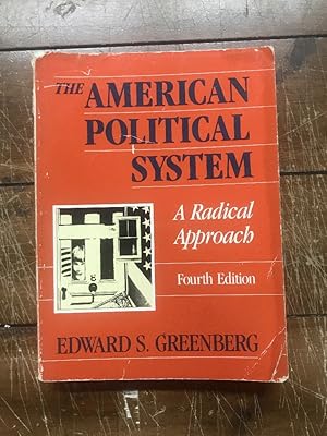 Bild des Verkufers fr The American political system: A radical approach zum Verkauf von Heisenbooks