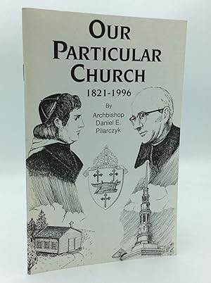 Seller image for OUR PARTICULAR CHURCH 1821-1996 for sale by Kubik Fine Books Ltd., ABAA