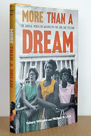 More Than a Dream: The Radical March on Washington for Jobs and Freedom