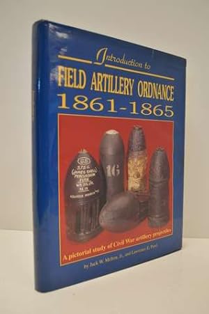 Imagen del vendedor de Introduction to Field Artillery Ordnance 1861-1865 a la venta por Lavendier Books