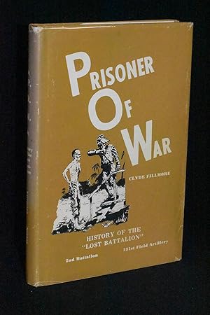 Prisoner of War: History of the "Lost Battalion", 2nd Battalion, 131st Field Artillery