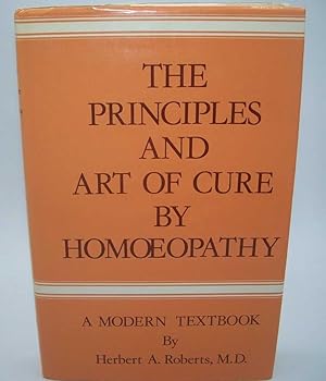 The Principles and Art of Cure by Homeopathy: A Modern Textbook