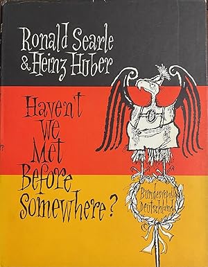 Seller image for Haven't We Met Before Somewhere? Germany From the Inside Out for sale by Antique Mall Books