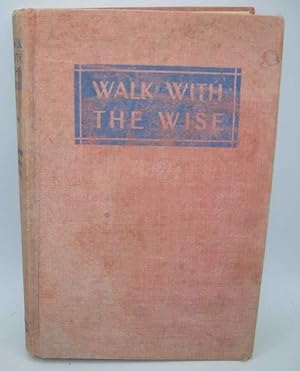 Seller image for Walk with the Wise for sale by Easy Chair Books