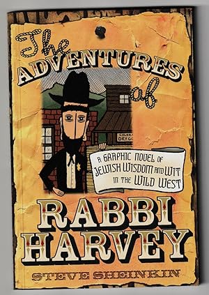 Seller image for The Adventures of Rabbi Harvey: A Graphic Novel of Jewish Wisdom and Wit in the Wild West (Rabbi Harvey, 1) for sale by Riverhorse Books