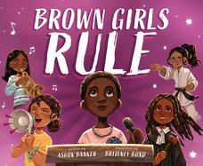 Imagen del vendedor de Brown Girls Rule a la venta por Lifeways Books and Gifts