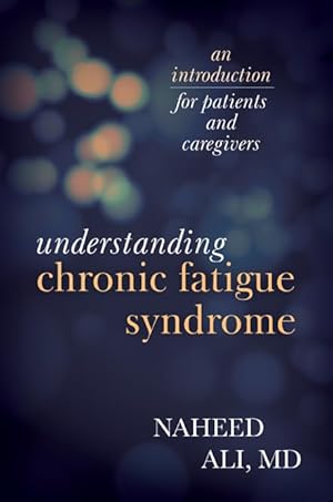 Understanding Chronic Fatigue Syndrome: An Introduction for Patients and Caregivers