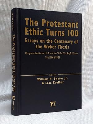 Seller image for The Protestant Ethic Turns 100: Essays on the Centenary of the Weber Thesis for sale by Book House in Dinkytown, IOBA