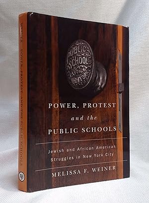 Power, Protest, and the Public Schools: Jewish and African American Struggles in New York City