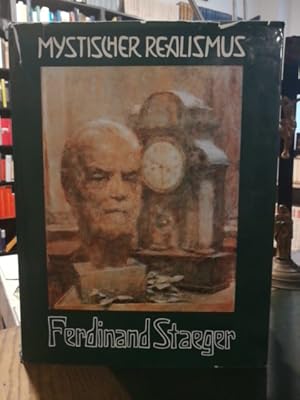 Ferdinand Staeger. Mystischer Realismus