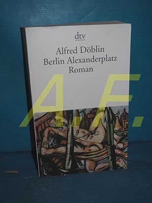 Bild des Verkufers fr Berlin Alexanderplatz : d. Geschichte vom Franz Biberkopf Nachw. von Walter Muschg / dtv , 295 zum Verkauf von Antiquarische Fundgrube e.U.