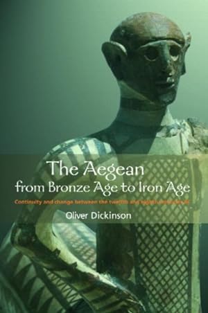 Seller image for Aegean from Bronze Age to Iron Age : Continuity and Change Between the Twelfth and Eighth Centuries Bc for sale by GreatBookPrices