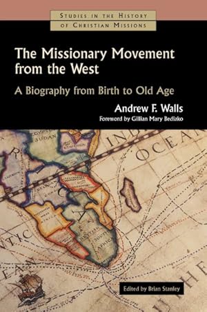 Seller image for Missionary Movement from the West : A Biography from Birth to Old Age for sale by GreatBookPrices