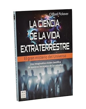 Seller image for LA CIENCIA DE LA VIDA EXTRATERRESTRE. EL GRAN MISTERIO DEL UNIVERSO for sale by Librera Monogatari