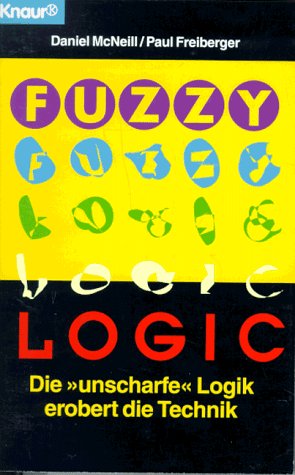 Imagen del vendedor de Fuzzy Logic: Die "unscharfe" Logik erobert die Technik a la venta por Gabis Bcherlager