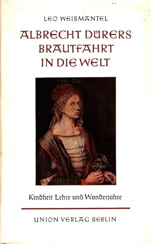 Bild des Verkufers fr Albrecht Drers Brautfahrt in die Welt. zum Verkauf von Versandantiquariat Nussbaum