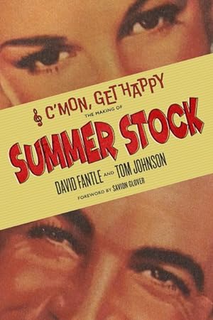 Seller image for C'mon, Get Happy : The Making of Summer Stock for sale by GreatBookPrices