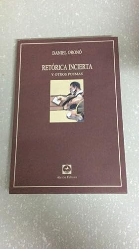 Seller image for Retorica Incierta Y Otros Poemas for sale by SoferBooks