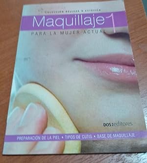 Image du vendeur pour Maquillaje/ Makeup: Para La Mujer Actual/ For the Modern Women (Belleza Y Estetica/ Beauty and Esthetic) (Spanish Edition) mis en vente par SoferBooks