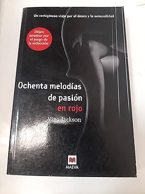 Imagen del vendedor de Ochenta melodas de pasin en rojo: Un vertiginoso viaje por el deseo y la sensualidad (Ochenta Melodias de Pasion) (Spanish Edition) a la venta por SoferBooks