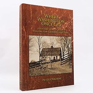 Bild des Verkufers fr Where Washington Once Led: A History of New Jersey's by Peter Osborne First Ed zum Verkauf von Neutral Balloon Books