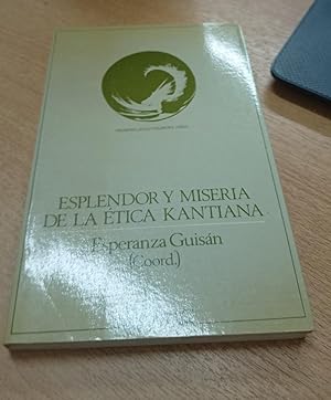 Imagen del vendedor de Esplendor y Miseria de La Etica Kantiana (Pensamiento Critico/Pensamiento Utopico) (Spanish Edition) a la venta por SoferBooks