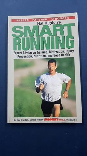 Imagen del vendedor de Hal Higdon's Smart Running: Expert Advice On Training, Motivation, Injury Prevention, Nutrition And Good Health a la venta por SoferBooks
